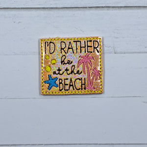Summer I'd Rather Be At The Beach