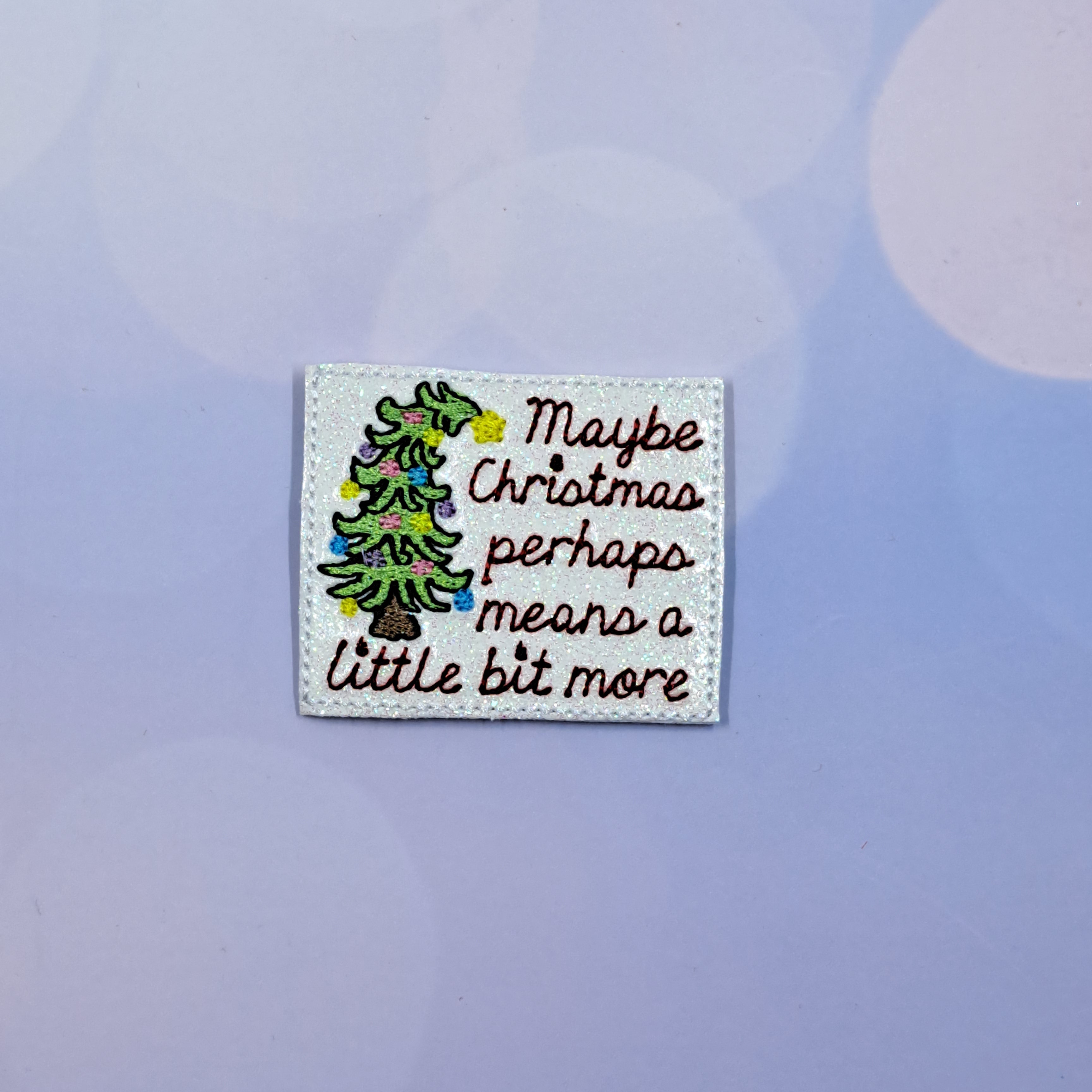 New Maybe Christmas Perhaps Means A Little Bit More