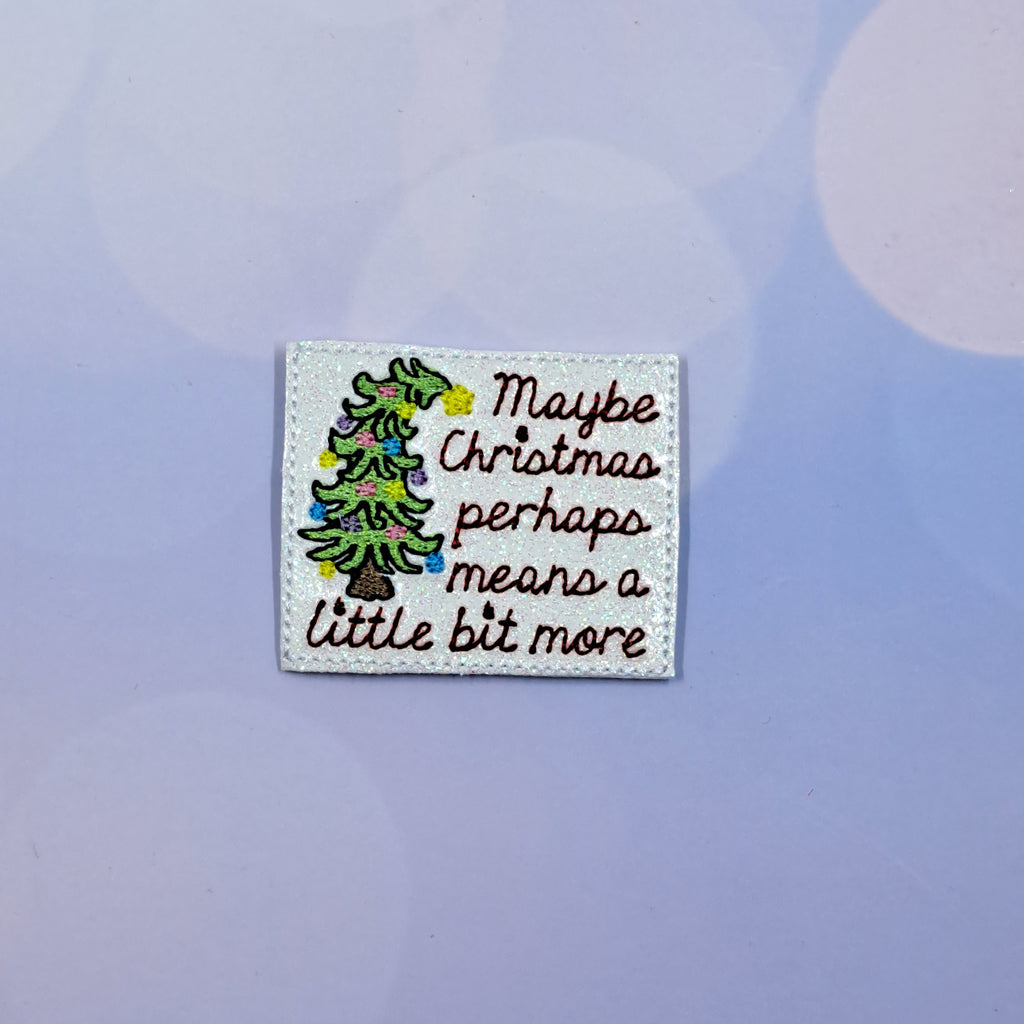 New Maybe Christmas Perhaps Means A Little Bit More